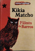 KIKIA MATCHO: O DESALENTO DO COMBATENTE.