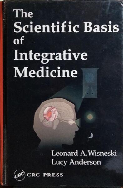 THE SCIENTIFIC BASIS OF INTEGRATIVE MEDICINE.
