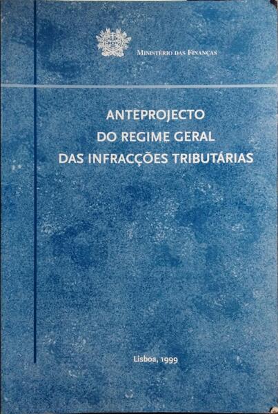 ANTEPROJECTO DO REGIME GERAL DAS INFRACÃ‡Ã•ES TRIBUTÃRIAS.