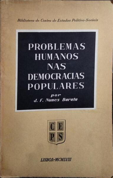 PROBLEMAS HUMANOS NAS DEMOCRACIAS POPULARES.