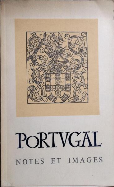 PORTUGAL, NOTES ET IMAGES.
