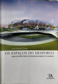 OS ESPAÇOS DO DESPORTO: UMA GESTÃO PARA O DESENVOLVIMENTO HUMANO.