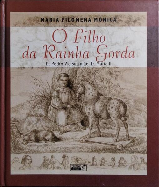 O FILHO DA RAINHA GORDA: D. PEDRO V E SUA MÃE, D. MARIA II.
