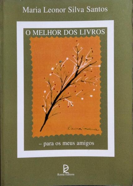 O MELHOR DOS LIVROS - PARA OS MEUS AMIGOS.