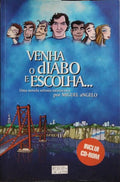 VENHA O DIABO E ESCOLHA... [1.ª EDIÇÃO]