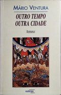 OUTRO TEMPO, OUTRA CIDADE. [2.ª EDIÇÃO]