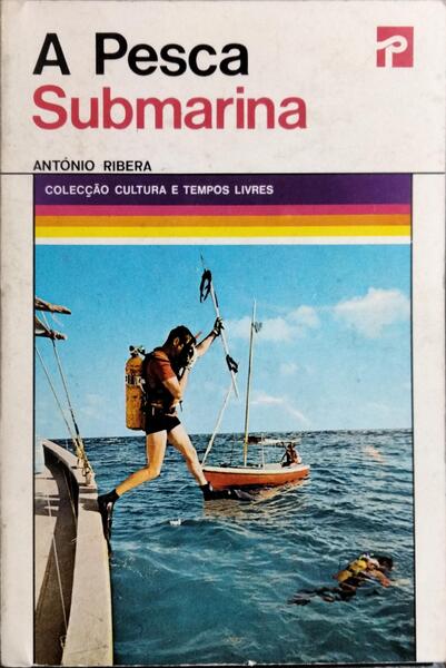 A PESCA SUBMARINA. [4.ª EDIÇÃO]