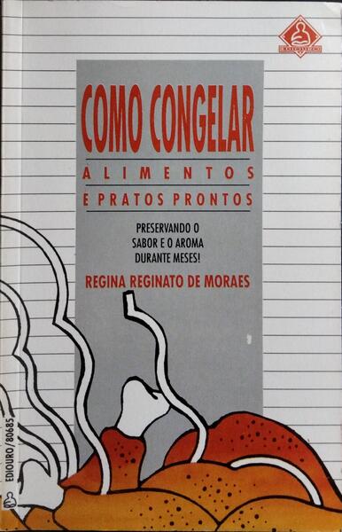 COMO CONGELAR ALIMENTOS E PRATOS PRONTOS.
