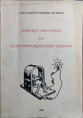 ESBOÇO HISTÓRICO DA ELECTRIFICAÇÃO DOS AÇORES.