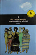 AS MULHERES DO MEU PAI. [6.ª EDIÇÃO]
