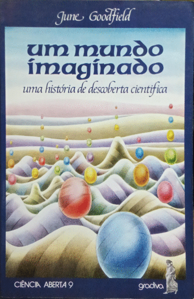 UM MUNDO IMAGINADO: UMA HISTÓRIA DE DESCOBERTA CIENTÍFICA.