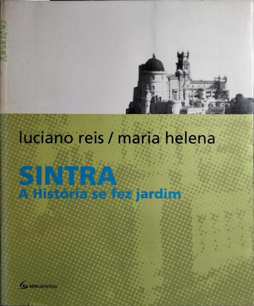 SINTRA: A HISTÓRIA SE FEZ JARDIM.