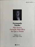 FERNANDO TORDO: NÃO HOUVE GERAÇÃO MAIS RICA DO QUE A NOSSA.