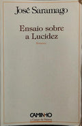 ENSAIO SOBRE A LUCIDEZ. [1.ª EDIÇÃO DED. AUT.]