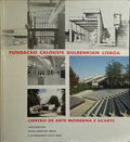 CENTRO DE ARTE MODERNA E ACARTE: ANTECEDENTES, NOVOS EDIFÍCIOS 1983-84 E OS PRIMEIROS CINCO ANOS.