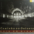 CAMINHO DO ORIENTE, GUIA DO OLHAR.