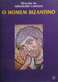 O HOMEM BIZANTINO. [1.ª EDIÇÃO]