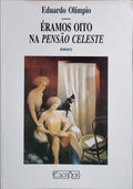 ÉRAMOS OITO NA PENSÃO CELESTE.