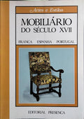 MOBILIÁRIO DO SÉCULO XVII: FRANÇA, ESPANHA, PORTUGAL.