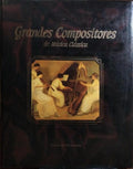 GRANDES COMPOSITORES DA MÃšSICA CLÃSSICA, VOLUMEN 1.