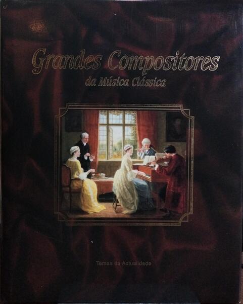 GRANDES COMPOSITORES DA MÚSICA CLÁSSICA, VOLUMEN 5.