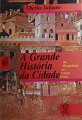 A GRANDE HISTÓRIA DA CIDADE.