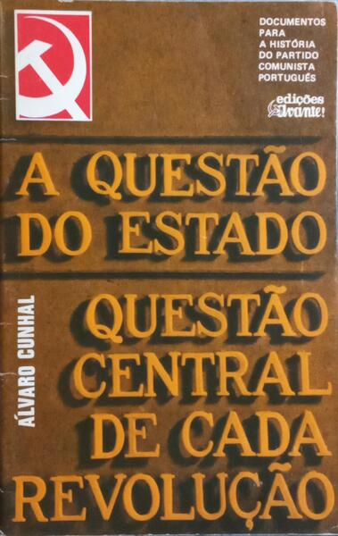 A QUESTÃƒO DO ESTADO, QUESTÃƒO CENTRAL DE CADA REVOLUÃ‡ÃƒO.