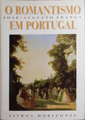 O ROMANTISMO EM PORTUGAL: ESTUDO DE FACTOS SOCIOCULTURAIS. [3.Âª EDIÃ‡ÃƒO]