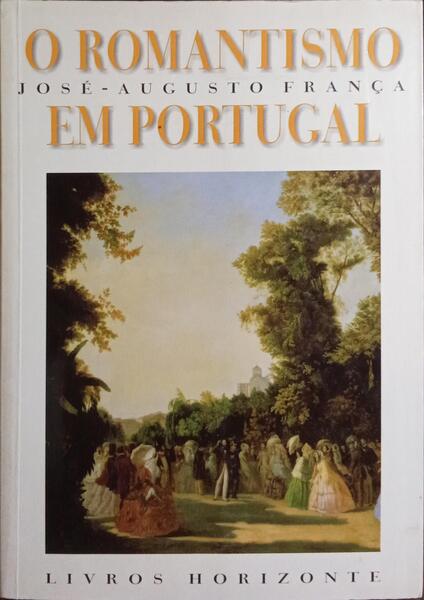 O ROMANTISMO EM PORTUGAL: ESTUDO DE FACTOS SOCIOCULTURAIS. [3.Âª EDIÃ‡ÃƒO]