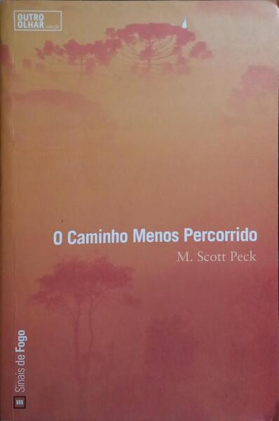 O CAMINHO MENOS PERCORRIDO. [5.ª EDIÇÃO]