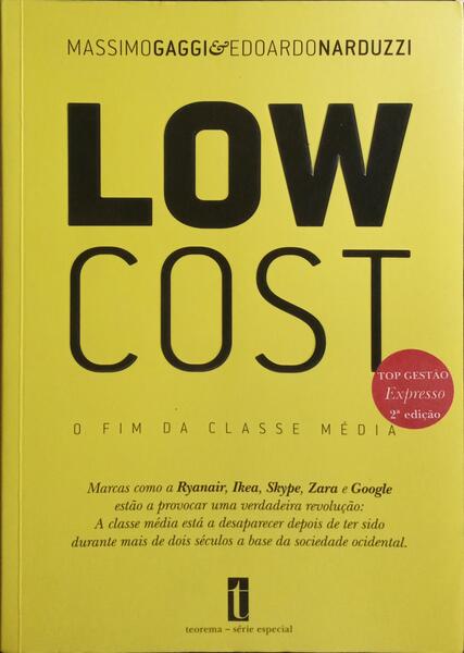 LOW COST: O FIM DA CLASSE MÉDIA. [2.ª EDIÇÃO]