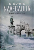 O ÚLTIMO NAVEGADOR. [1.ª EDIÇÃO]