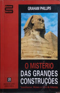 OS MISTÉRIOS DAS GRANDES CONSTRUÇÕES.
