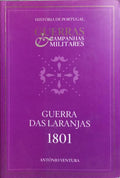 GUERRA DAS LARANJAS 1801. [1.ª EDIÇÃO]