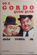 SÓ É GORDO QUEM QUER.