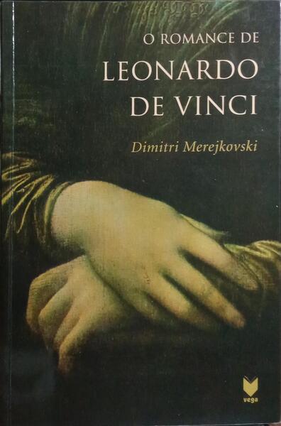 O ROMANCE DE LEONARDO DE VINCI. [2.ª EDIÇÃO, 2004 - NOVA VEGA]