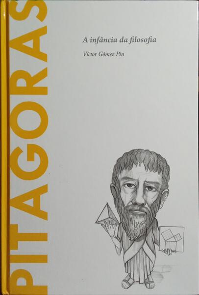 PITÁGORAS, A INFÂNCIA DA FILOSOFIA.