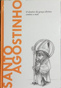 SANTO AGOSTINHO, O DOUTOR DA GRAÇA DIVINA CONTRA O MAL.