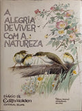 A ALEGRIA DE VIVER COM A NATUREZA.