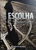 A ESCOLHA.