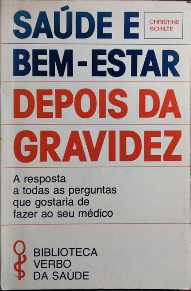SAÚDE E BEM-ESTAR DEPOIS DA GRAVIDEZ.
