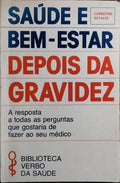 SAÚDE E BEM-ESTAR DEPOIS DA GRAVIDEZ.