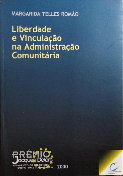 LIBERDADE E VINCULAÇÃO NA ADMINISTRAÇÃO COMUNITÁRIA.