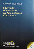 LIBERDADE E VINCULAÇÃO NA ADMINISTRAÇÃO COMUNITÁRIA.