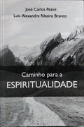 CAMINHO PARA A ESPIRITUALIDADE.