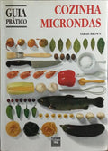 GUIA PRÁTICO, COZINHA MICRONDAS.
