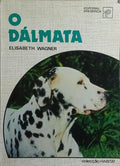 O DÁLMATA. [1.ª EDIÇÃO]