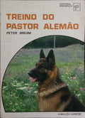 TREINO DO PASTOR ALEMÃO. [1.ª EDIÇÃO]
