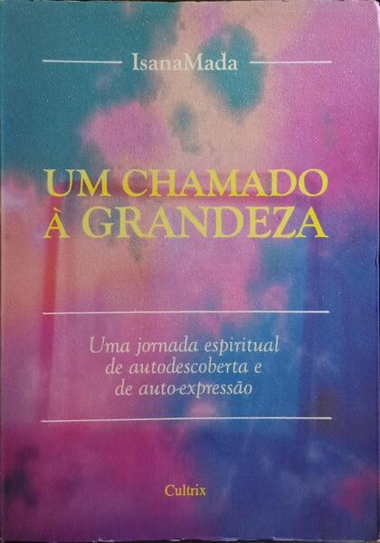 UM CHAMADO À GRANDEZA.