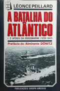 A BATALHA DO ATLÂNTICO. [2 VOLS.]